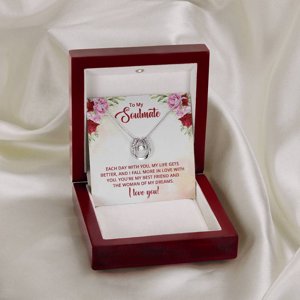 To My Soulmate - You're my best friend and the Woman of my dreams - Lucky In Love Necklace