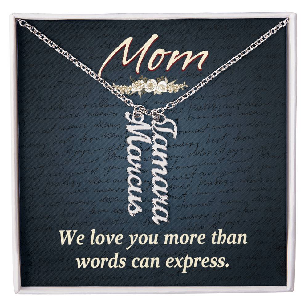 Multi Vertical Name Necklace - For Mom We Love You