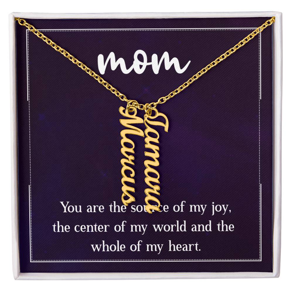 Multi Vertical Name Necklace - For Mom The Center Of My World