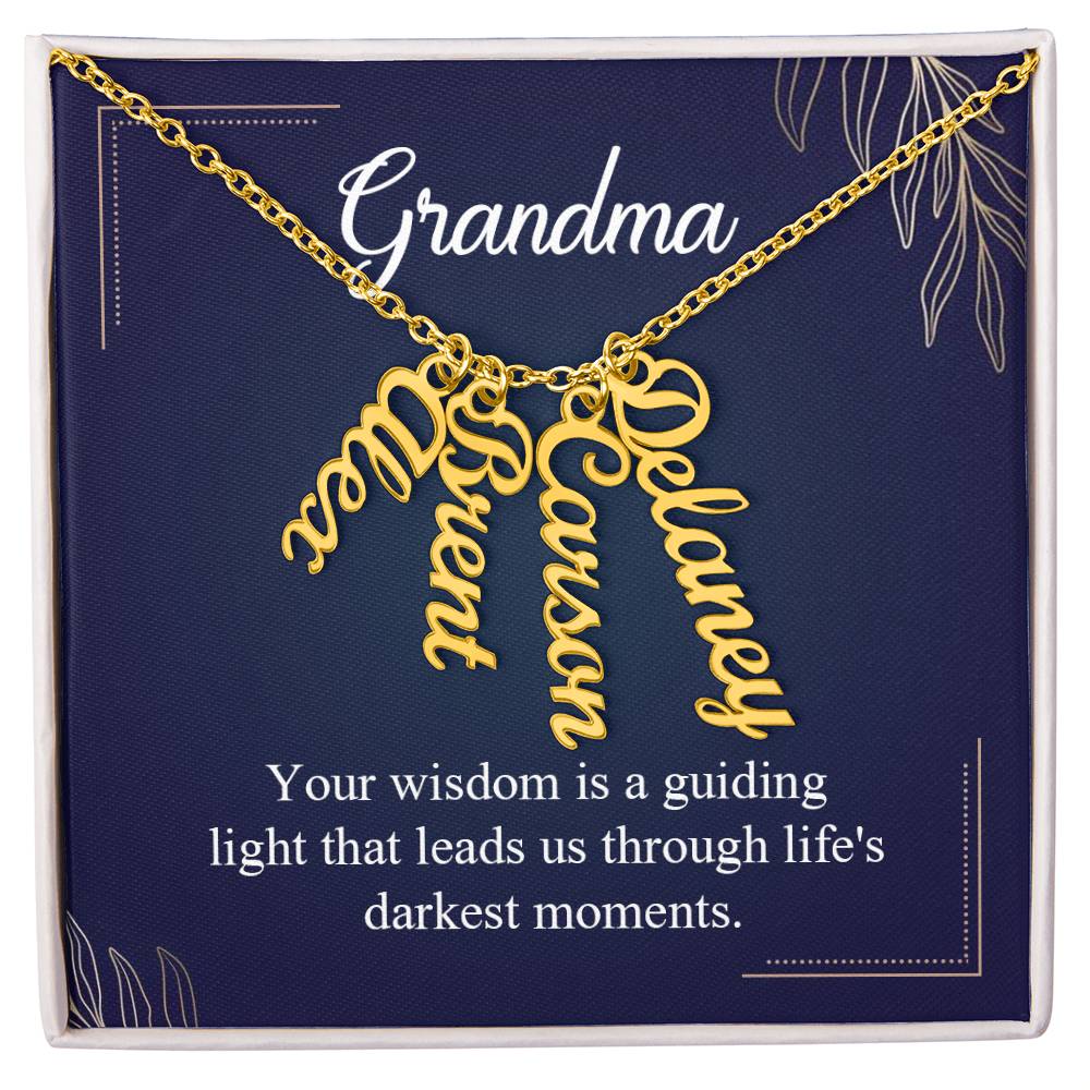 Multi Vertical Name Necklace - For Grandma Your Wisdom Is A Guiding Light