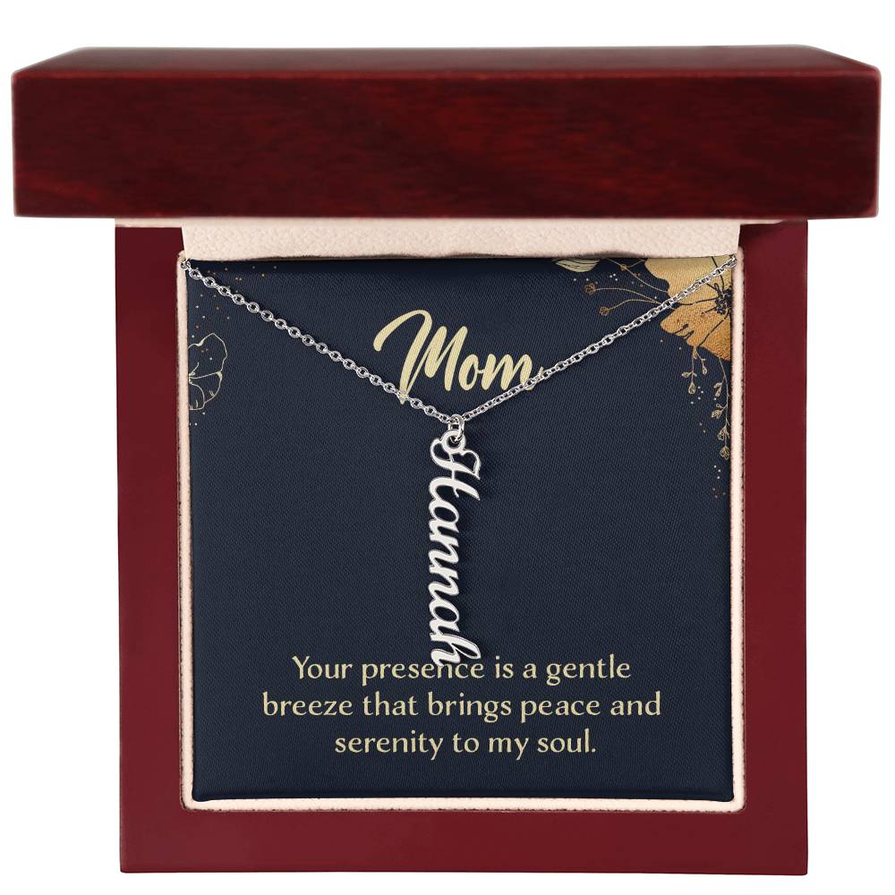 Multi Vertical Name Necklace - For Mom Your Presence Is A Gentle Breeze