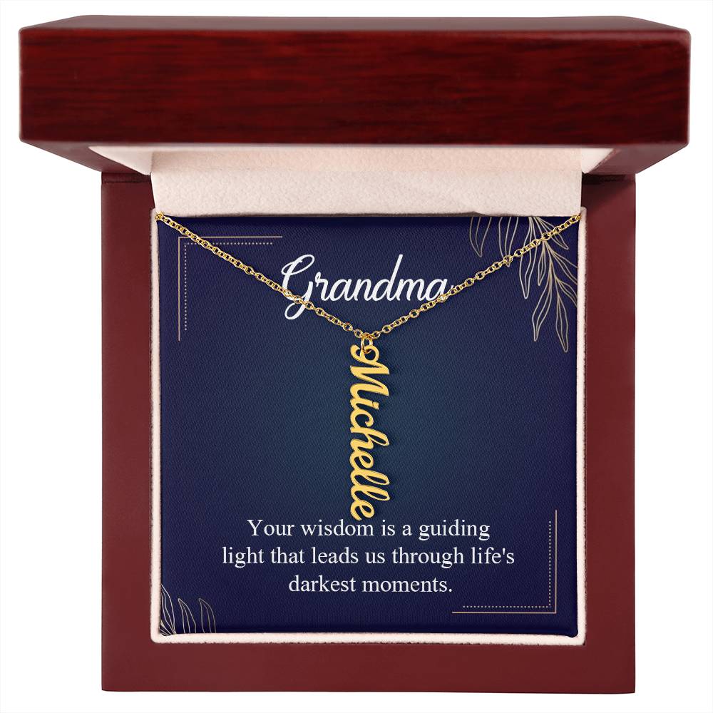 Multi Vertical Name Necklace - For Grandma Your Wisdom Is A Guiding Light
