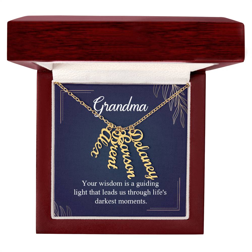 Multi Vertical Name Necklace - For Grandma Your Wisdom Is A Guiding Light