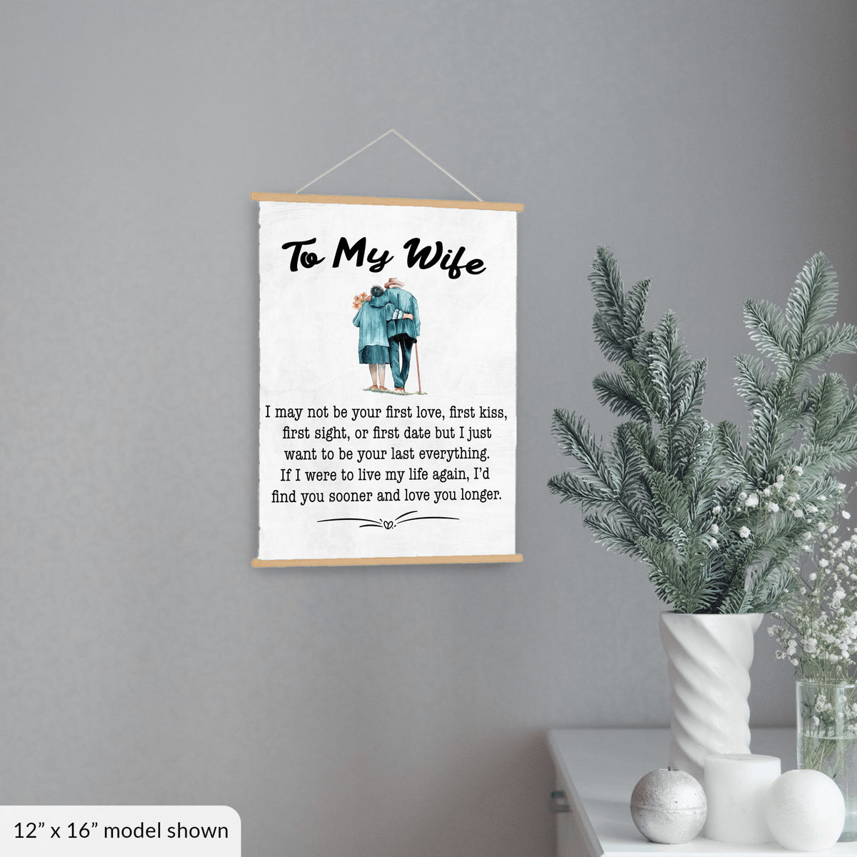 To My Wife Hanging Canvas - I May Not Be Your First Love
