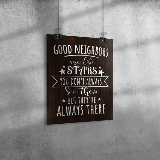 Good Neighbors Are Like Stars Poster - SS1