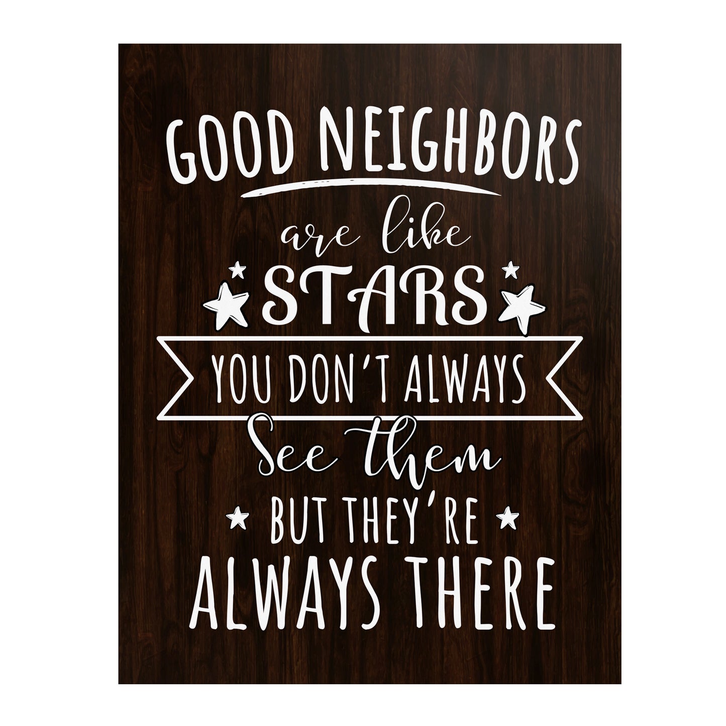 Good Neighbors Are Like Stars Poster - SS1
