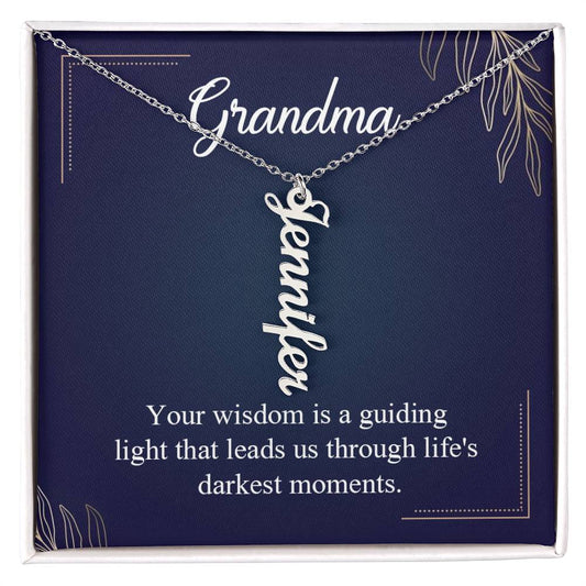 Multi Vertical Name Necklace - For Grandma Your Wisdom Is A Guiding Light