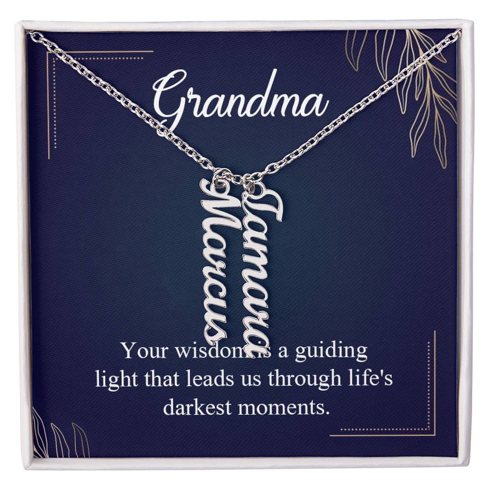 Multi Vertical Name Necklace - For Grandma Your Wisdom Is A Guiding Light