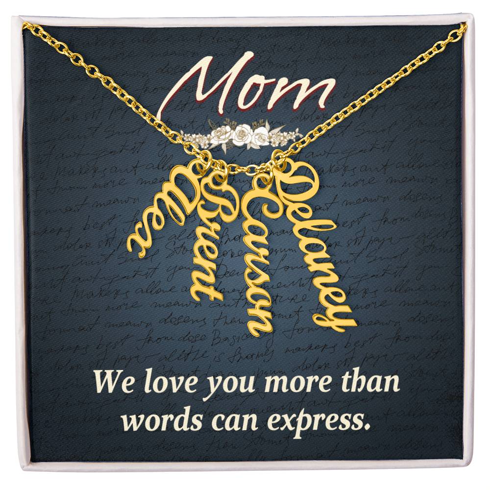 Multi Vertical Name Necklace - For Mom We Love You