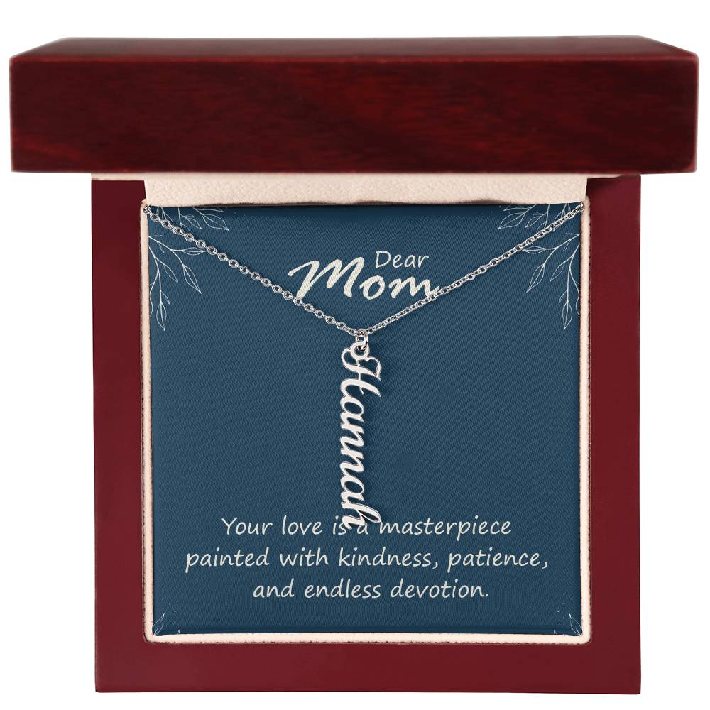 Multi Vertical Name Necklace - For Mom Your Love Is A Masterpiece