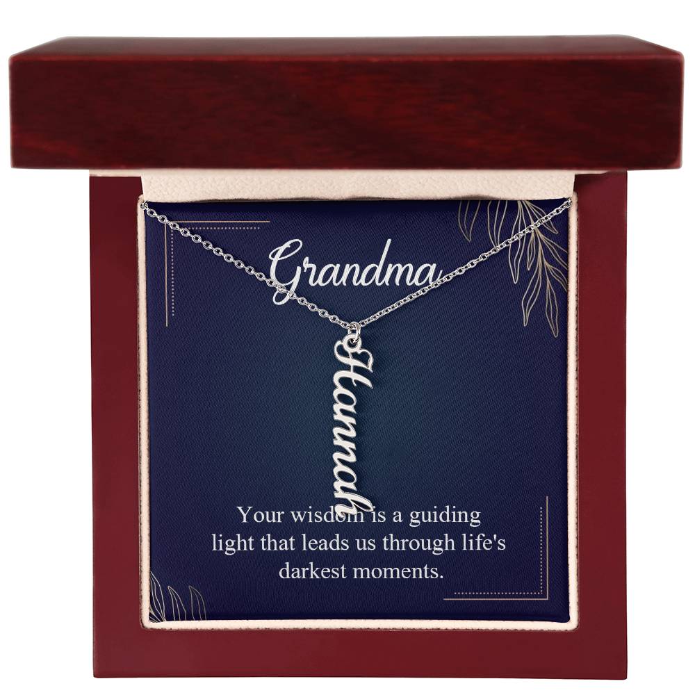 Multi Vertical Name Necklace - For Grandma Your Wisdom Is A Guiding Light