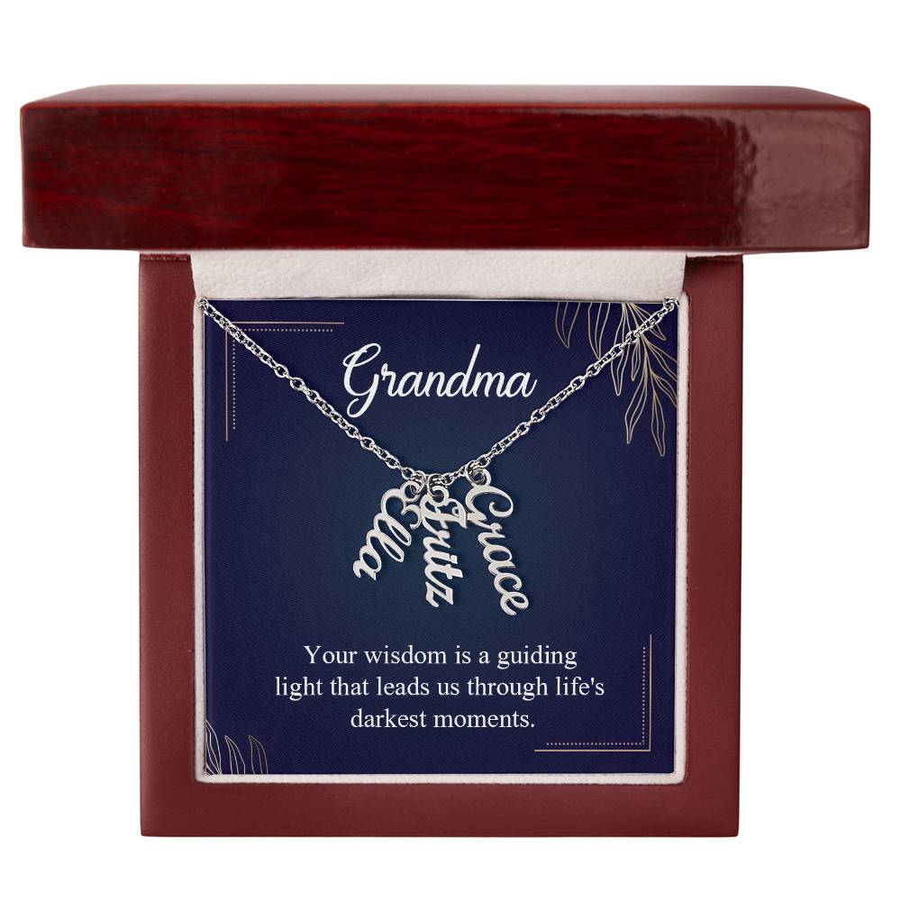 Multi Vertical Name Necklace - For Grandma Your Wisdom Is A Guiding Light