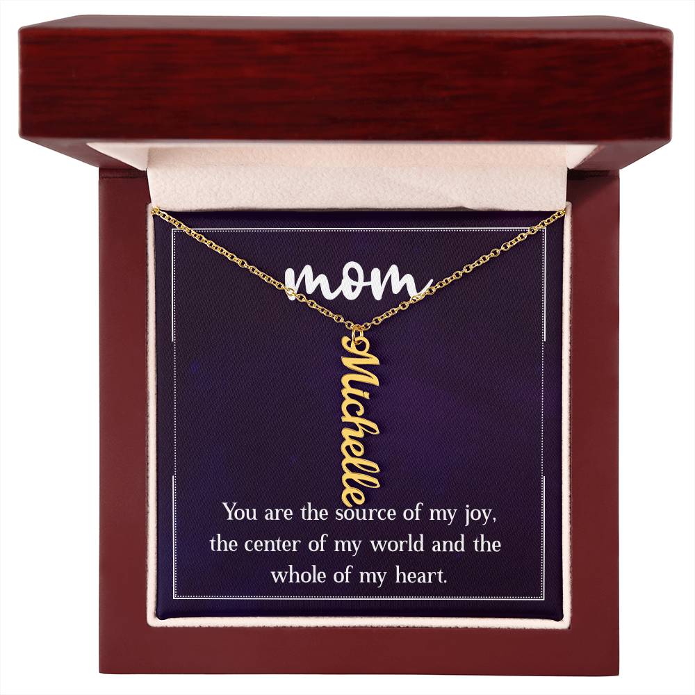 Multi Vertical Name Necklace - For Mom The Center Of My World