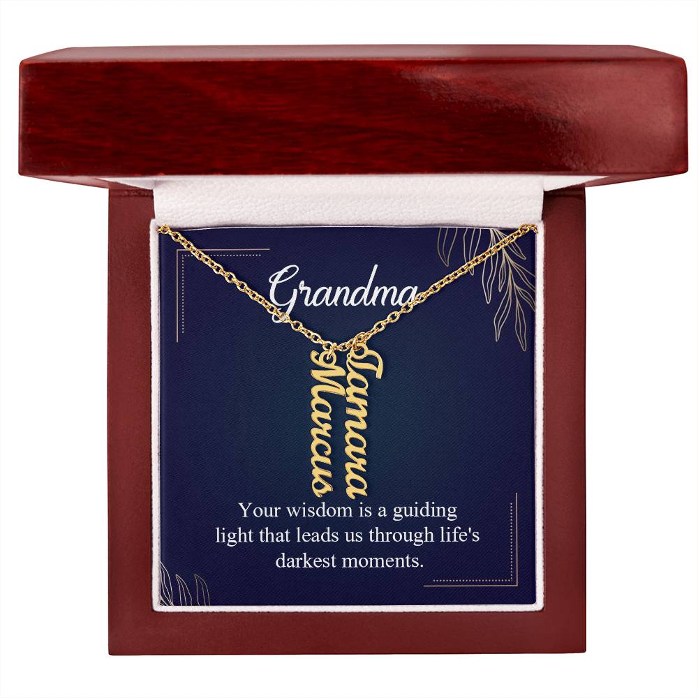 Multi Vertical Name Necklace - For Grandma Your Wisdom Is A Guiding Light
