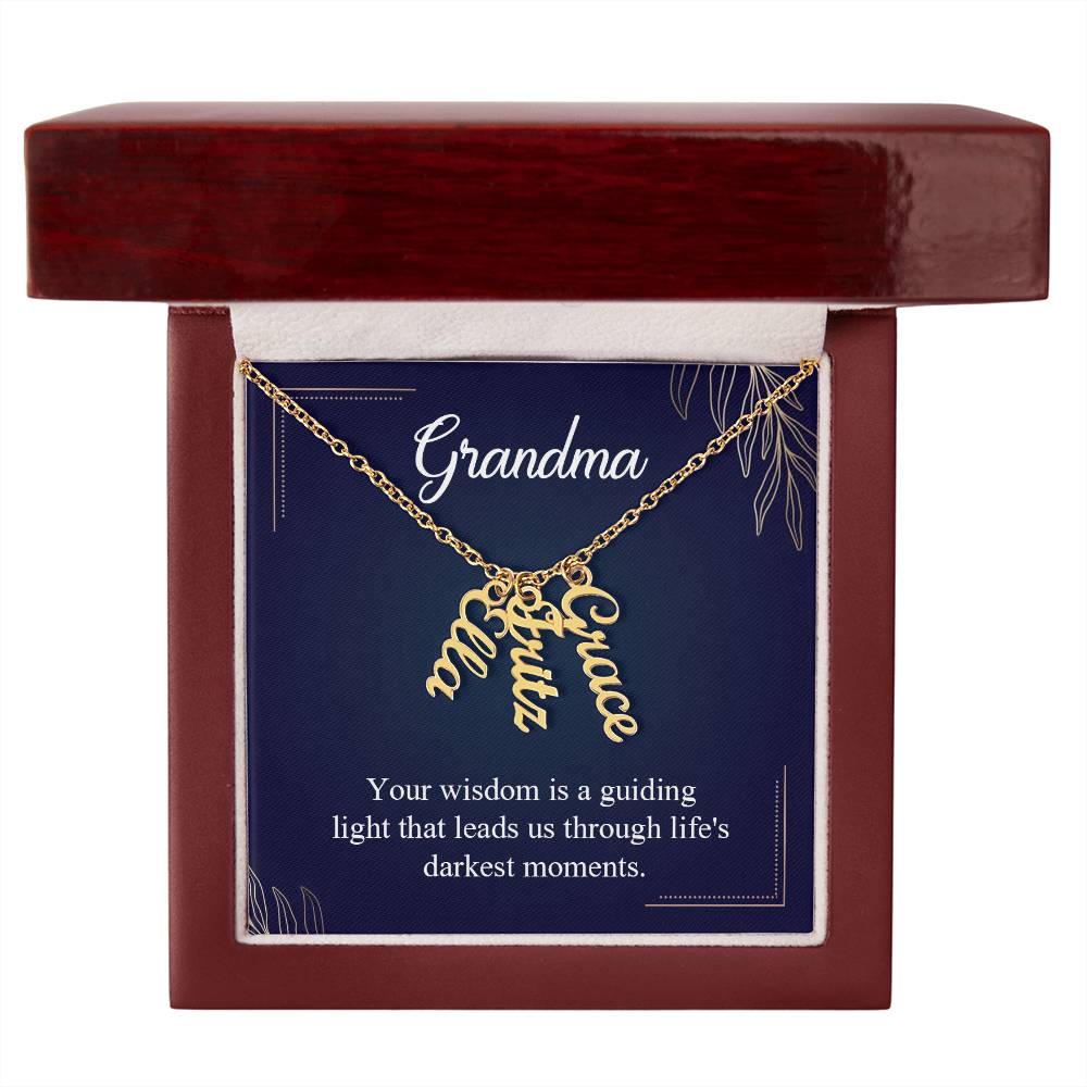 Multi Vertical Name Necklace - For Grandma Your Wisdom Is A Guiding Light