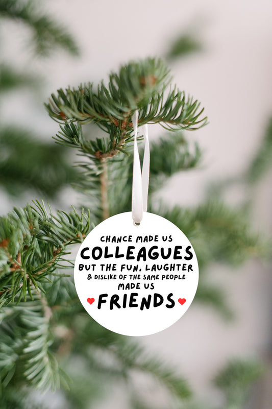 Colleagues To Friends Ornament