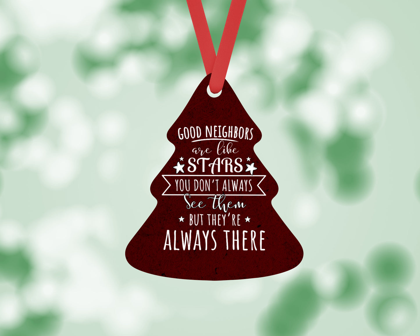 Good Neighbors are like Stars 4 - Metal Ornament