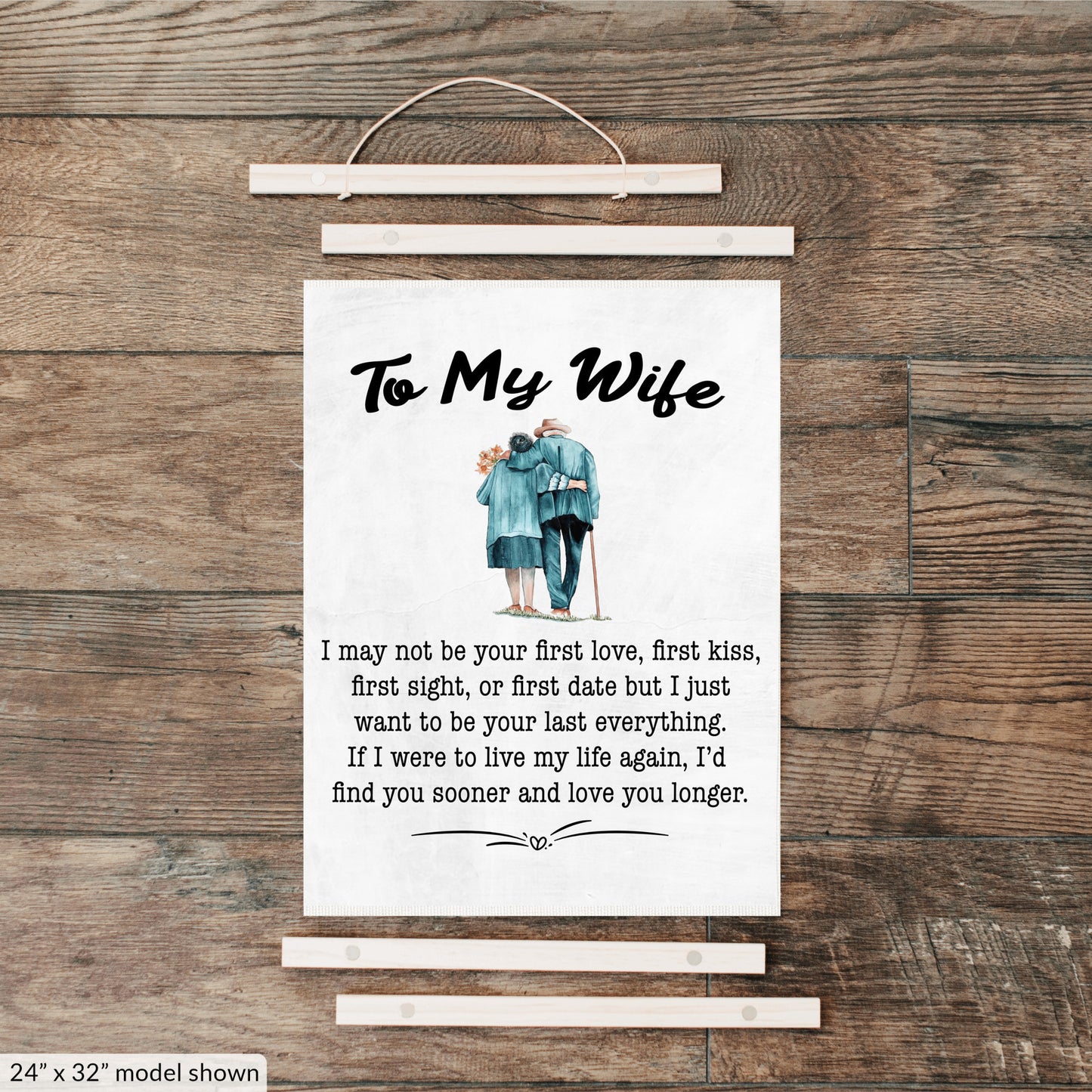 To My Wife Hanging Canvas - I May Not Be Your First Love