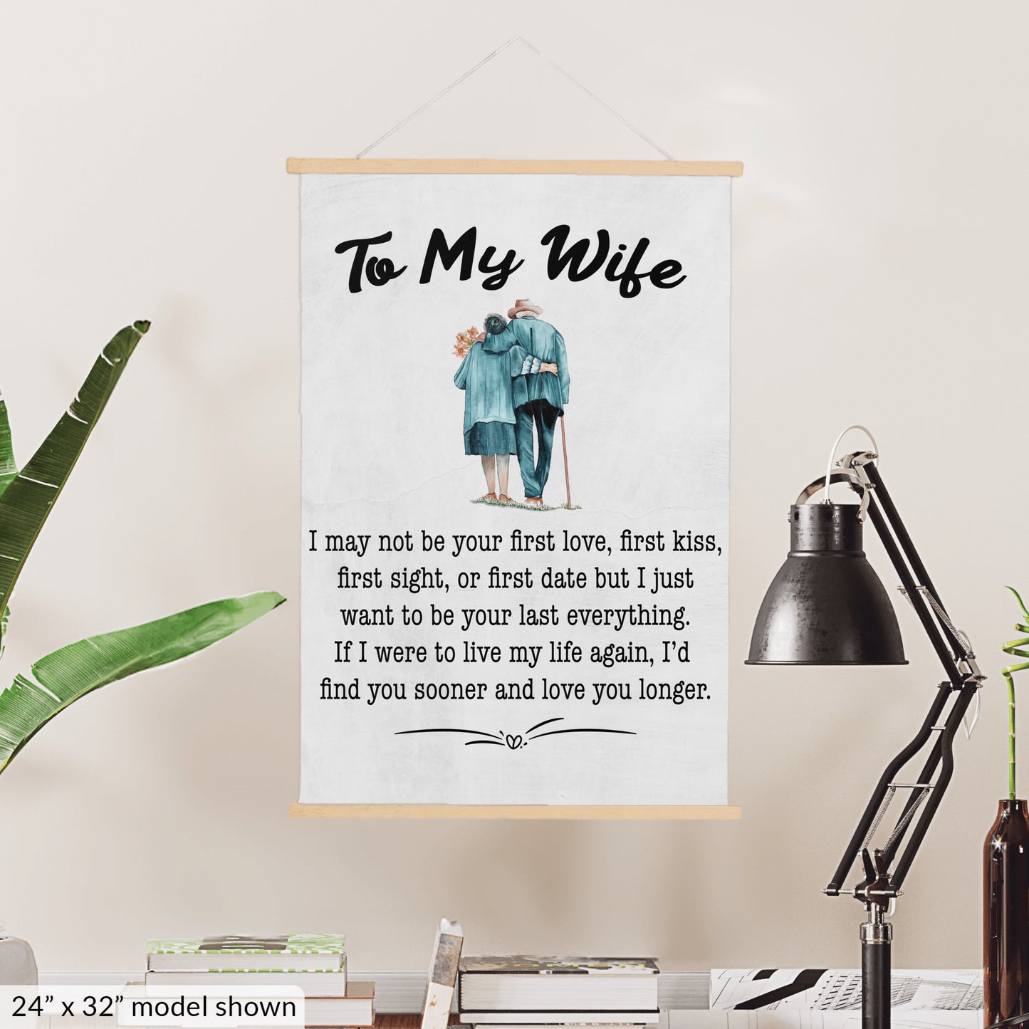 To My Wife Hanging Canvas - I May Not Be Your First Love