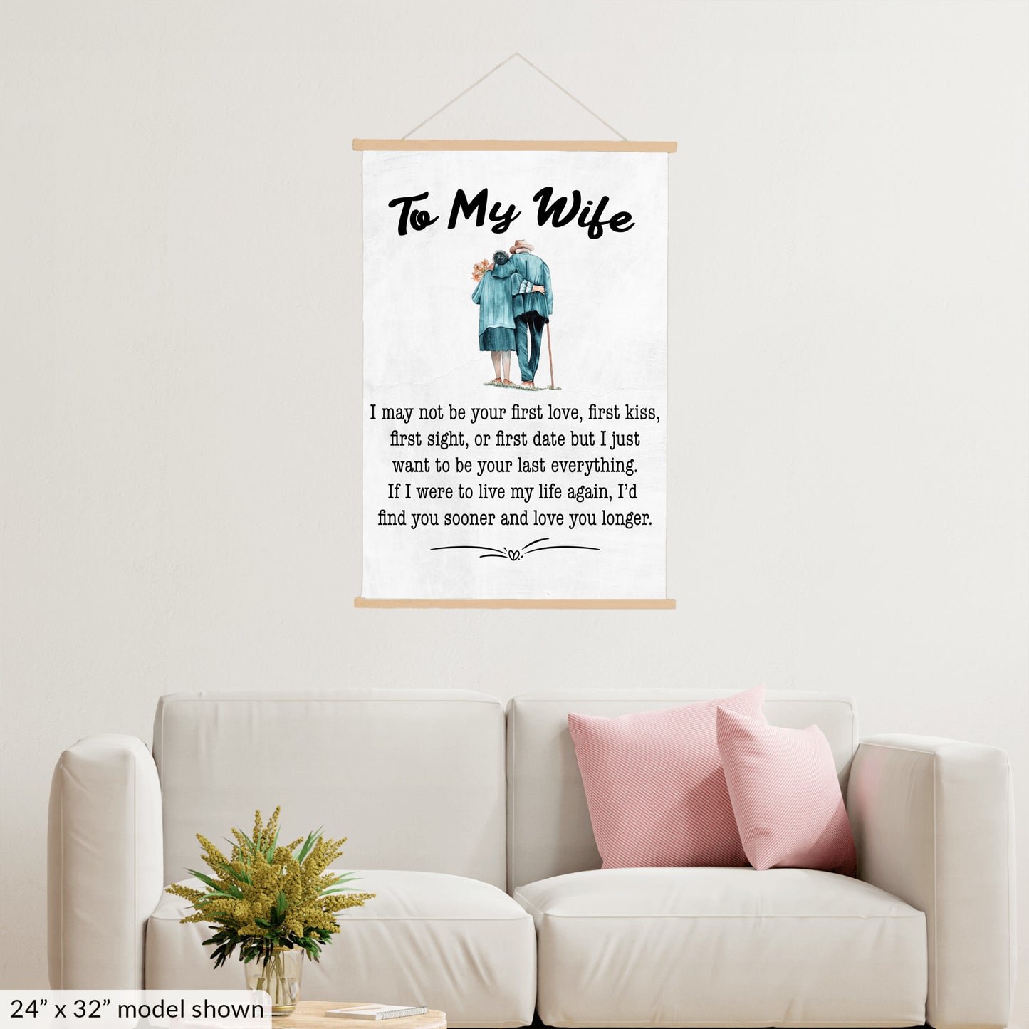To My Wife Hanging Canvas - I May Not Be Your First Love
